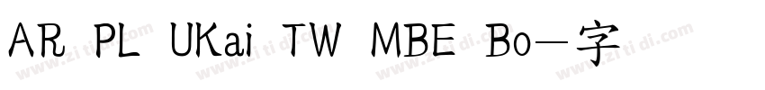 AR PL UKai TW MBE Bo字体转换